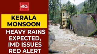 Kerala Monsoon Mayhem Heavy Rains Expected IMD Issues Red Alert In Districts