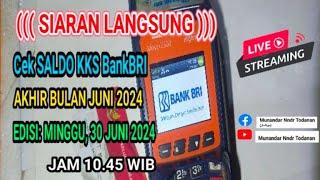 LIVE CEK SALDO KKS BPNT PKH MRP EDISI MINGGU 30 JUNI 2024 JAM 09.45 WIB AKHIR BULAN JUNI 2024 