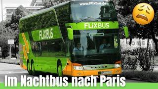 Unsere Flixbus Nachtbus Erfahrung nach Paris über Nacht War das eine gute Idee?