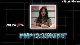 VIDEO VIRAL  MIRIP EVOS NOT NOT