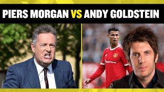 PIERS vs ANDY  Piers Morgan & Andy Goldstein CLASH over Cristiano Ronaldos impact at Man United 