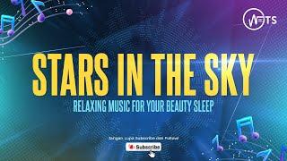 Musik pengantar tidur paling enak 2024  Stars in The Sky  Resonance of Love and Peace