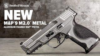 NEW Smith & Wesson® M&P®9 M2.0™ METAL