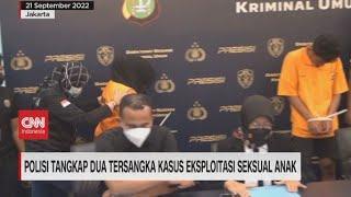 Polisi Tangkap Dua Tersangka Kasus Eksploitasi Seksual Anak