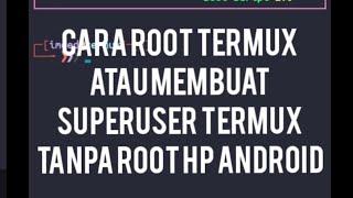 Tutorial root termux tanpa harus root hp android   how root termux in android