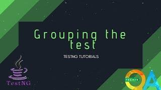 TestNG - Group Test  Grouping test Cases  TestNG Framework