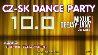 CZ - SK Dance Party 10.0 by Deejay-jany  2022 