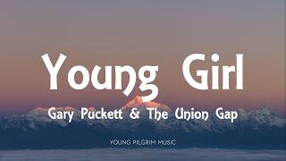 Gary Puckett & The Union Gap - Young Girl Lyrics