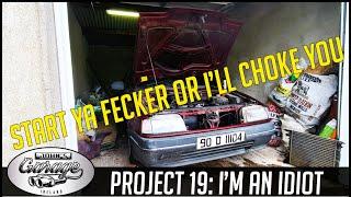 Project 19 START YA FECKER or Ill CHOKE YOU HARD a restoration by an IDIOT