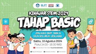 Kihajar STEM Basic  Jenjang SMP SMK dan SILN