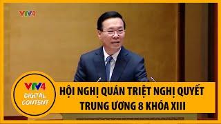 Hội nghị quán triệt Nghị quyết Trung ương 8 khóa XIII  VTV4