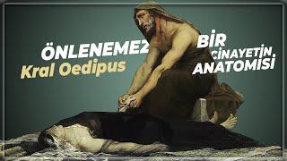 Kaçınılmaz Bir Cinayetin Anatomisi  Kral Oidipus Öyküsü