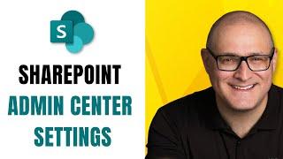 SharePoint Admin Center Settings
