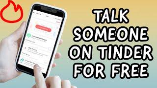 How To TALK TO SOMEONE On TINDER FOR FREE NO PAYMENT In 2023 NEW UPDATE