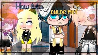 How Chloe And Luka MetMy Past AUGlmm