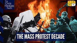 If We Burn The limits of mass protest wVincent Bevins  The Chris Hedges Report