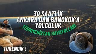 Ankaradan BANGKOKa 30 Saat YolculukTürkmenistan Havayolları Yurtdışına Gidecekler İçin Rehber #1