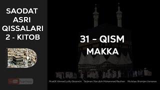 SAODAT ASRI QISSALARI 2-KITOB 31-QISM - MAKKA