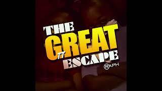 TT - The Great Escape ft. @raphmsc99