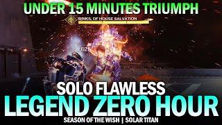 Solo Flawless Legend Zero Hour in Under 15 Minutes Triumph Quarter Hour  Titan Destiny 2