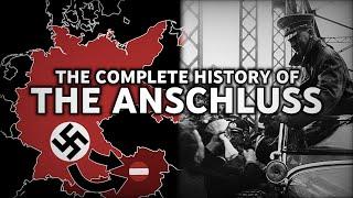 The Complete History of the Anschluss