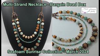 Multi-Strand Necklace  Bargain Bead Box  March 2024  Seafoam Sunrise Collection #bargainbeadbox