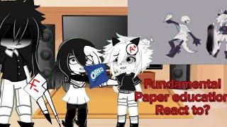 Fundamental paper education  FPE • react to?  Gacha reaction • part 2 special 