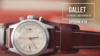 Une vie de montre “GALLET Clamshell” - L’Artisan du Temps