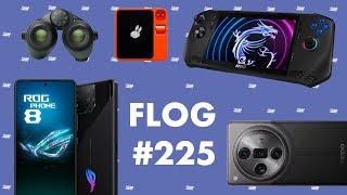 FLOG #225 ROG Phone 8 Pro OPPO Find X7 Ultra MSI Claw Swarovski AX Visio Rabbit R1 Galaxy S24