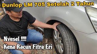 Dunlop LM705 Setelah 2 Tahun  Nyesel Kena Racum Fitra Eri