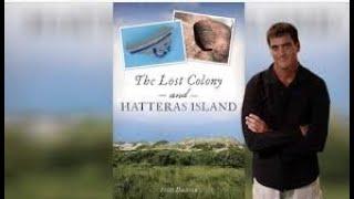 The Lost Colony and Hatteras Island