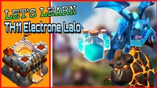 Clash of Clans - Lets Learn Th11 Electrone Lalo - Crazy Strong Th11 Attack Strategy