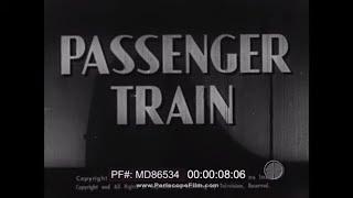 STREAMLINER TRAINS   1940 PASSENGER RAILROAD EDUCATIONAL FILM  THE PASSENGER TRAIN MD86534