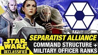 Separatist Alliance Command & Military Ranks Canon  Star Wars Declassified