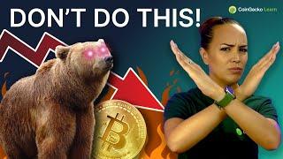 TOP 5 Mistakes to Avoid During a Crypto Bear Market