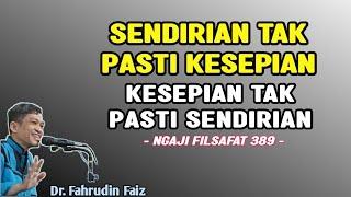 Kesepian Tak Selalu Harus Sendirian  Ngaji Filsafat  Dr. Fahruddin Faiz