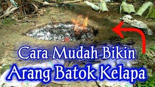 Cara Membuat Arang Batok Kelapa