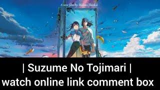 How to watch Suzume No Tojimari In Hindi Dubbed 2023 online watch Link Comment Box  #anime#short