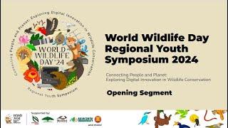 Opening Segment  World Wildlife Day Regional Youth Symposium 2024