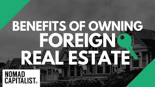 Benefits of International Real Estate Ownership