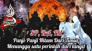 SP RA IM  Panji-Panji Hitam Dari Timur hanya tinggal menunggu satu perintah langit