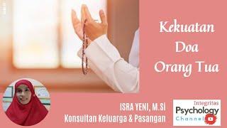 KEKUATAN DOA ORANGTUA  Isra Yeni M.Si