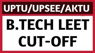 UPTU 2020 LEET CUT-OFF  B.TECH LEET CUT-OFF 2020