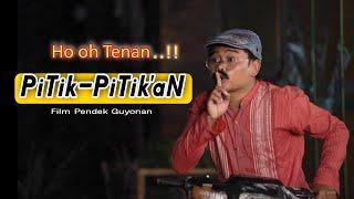 PITIK - PITIKAN 2  HO OH TENAN  EPS 60