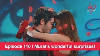 Pyaar Lafzon Mein Kahan Episode 110  Murats wonderful surprises