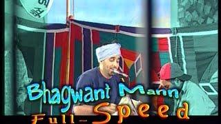 Bhagwant Mann Full Speed  Full Punjabi Comedy Show  Bhagwant Maan