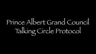 4_Prince Albert Grand Council Talking Circle Protocol