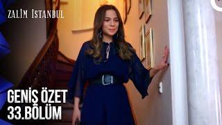 Zalim İstanbul  Geniş Özet Bölüm 33