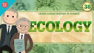 Ecology Crash Course History of Science #38