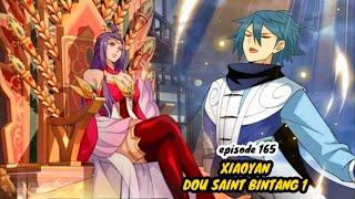 XIAOYAN MENCAPAI DOU SAINT BINTANG SATU  BTTH SEASON 05 EPISODE 165